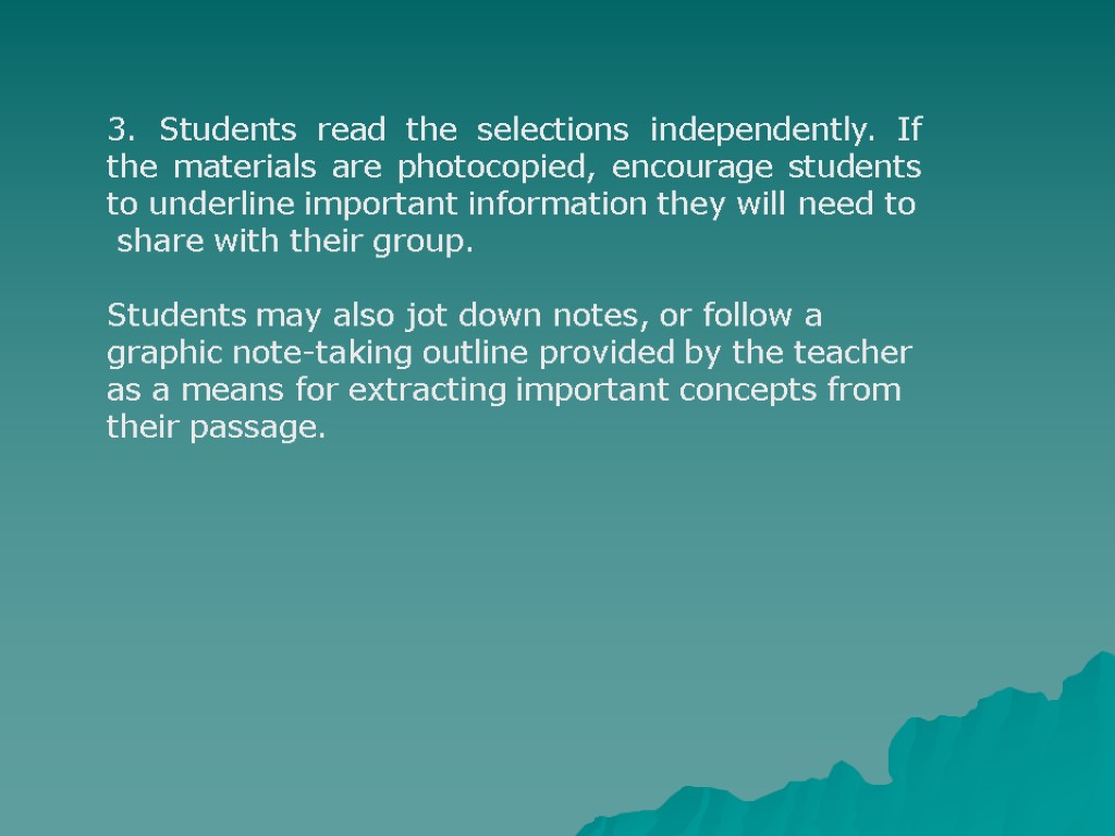 3. Students read the selections independently. If the materials are photocopied, encourage students to